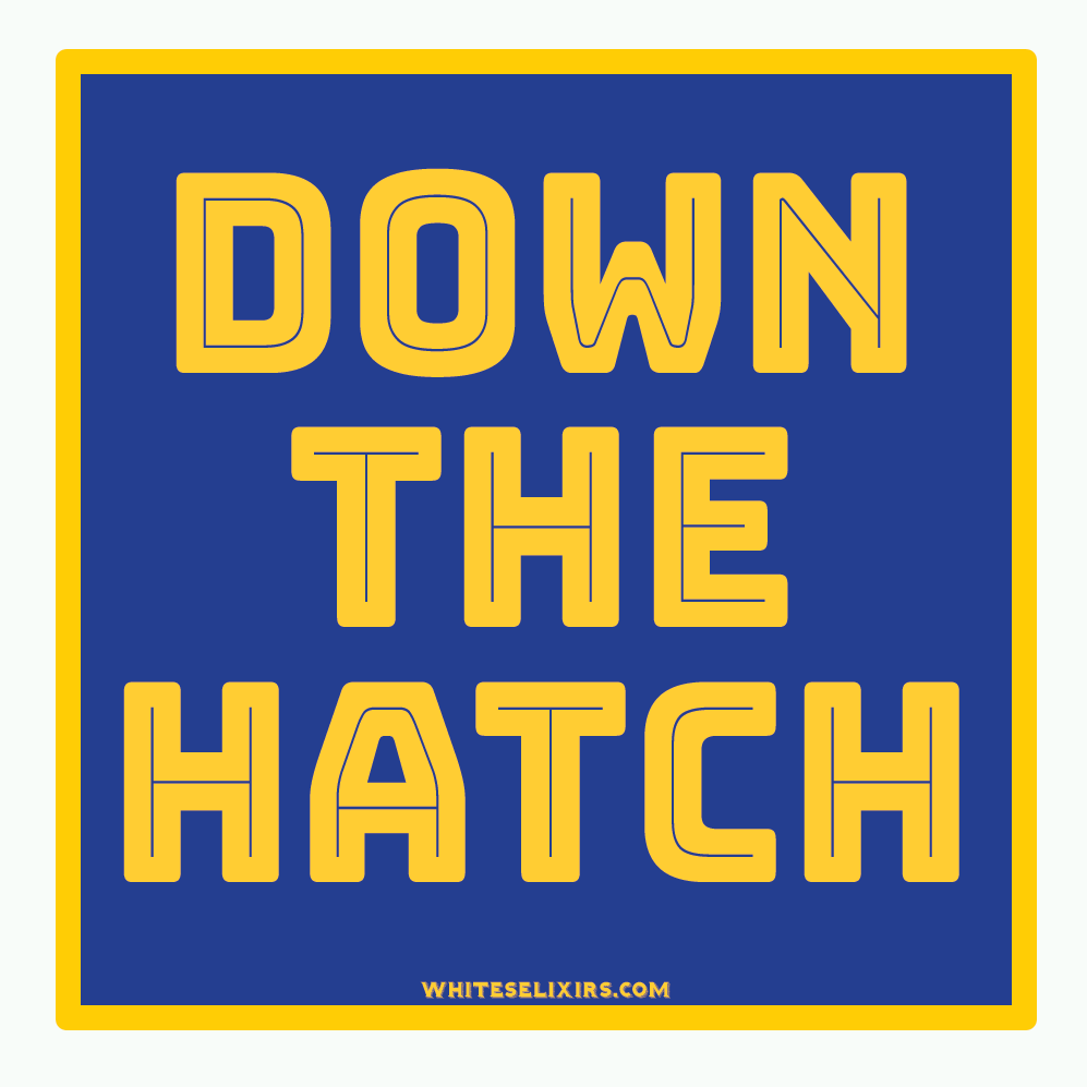 Down the Hatch Sticker