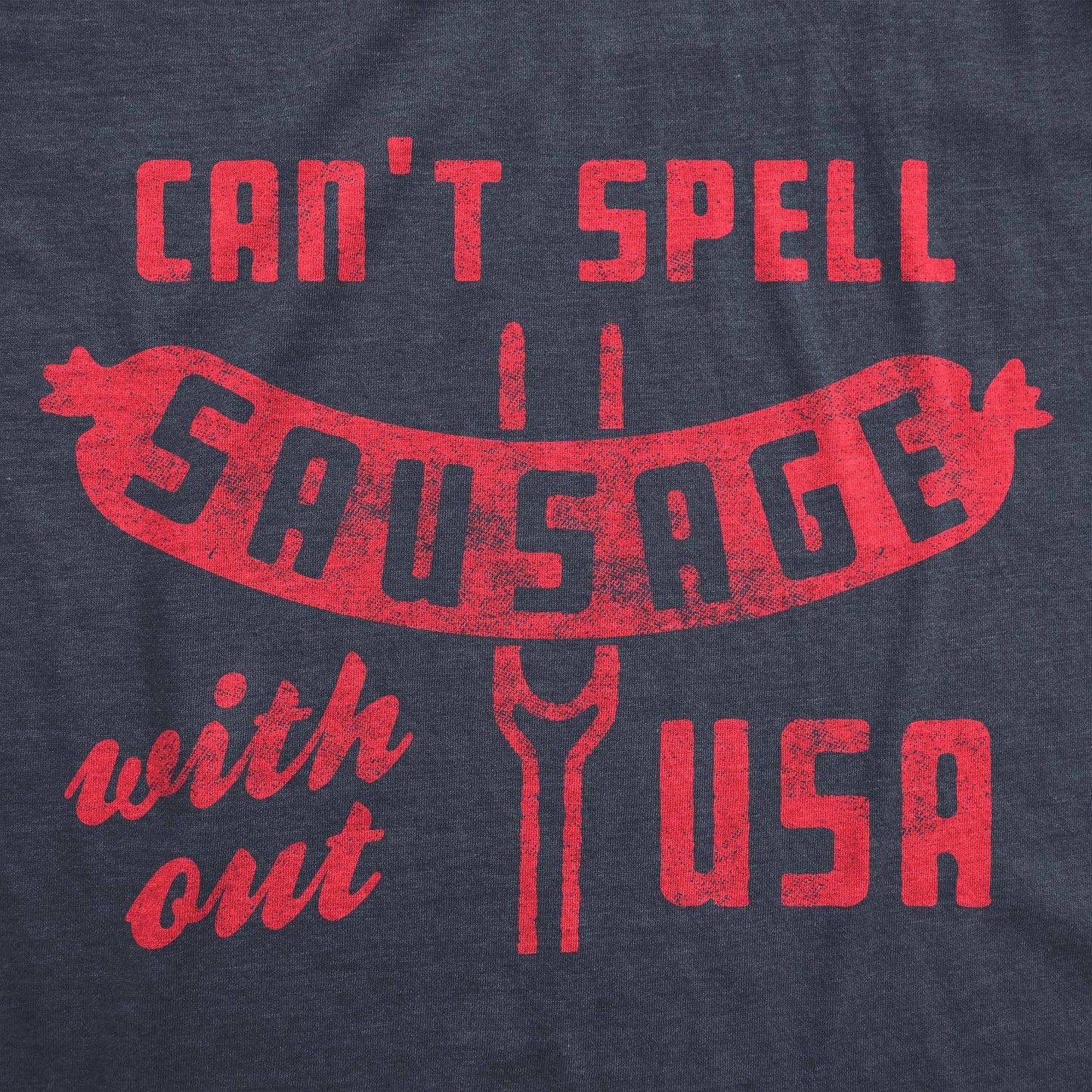 Can't Spell Sausage Without USA Tee
