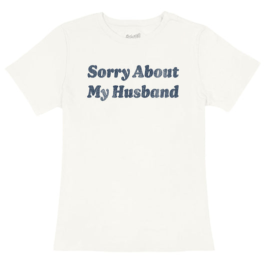 Sorry About My Husband Women's Tee