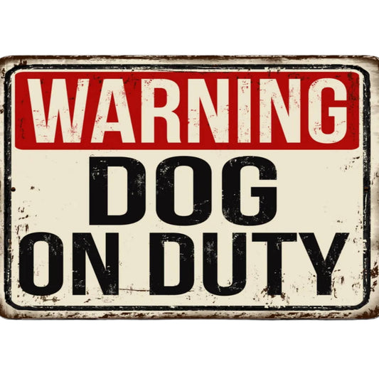 Warning Dog On Duty Vintage Sign