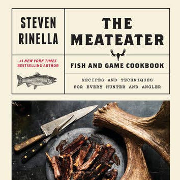 The Meateater Fish and Game Cookbook