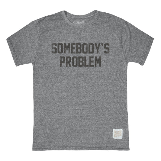 Somebody's Problem Tee