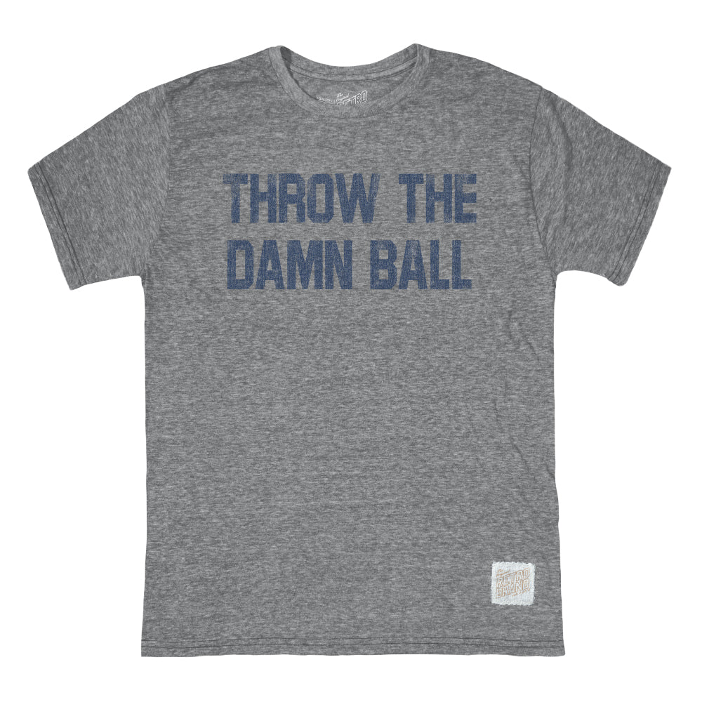 Throw The Damn Ball Tee